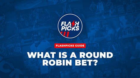Round Robin Bet Guide .